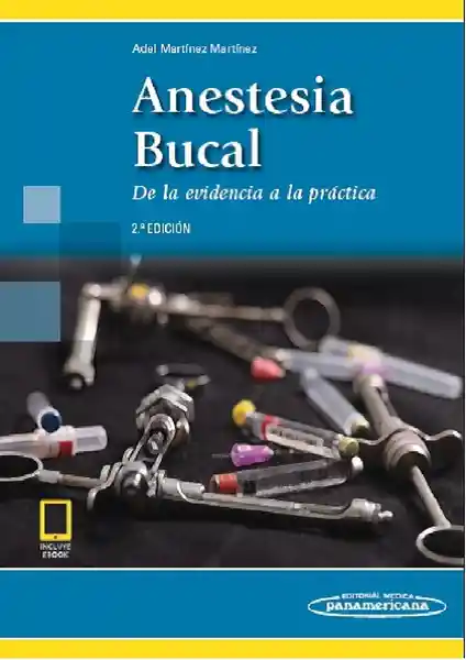 Anestesia Bucal de la Evidencia a la Práctica 2da Edición