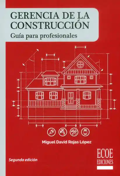 Gerencia de la Construcción: Guía Para Profesionales