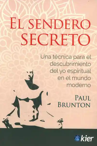 El Sendero Secreto - Paul Brunton