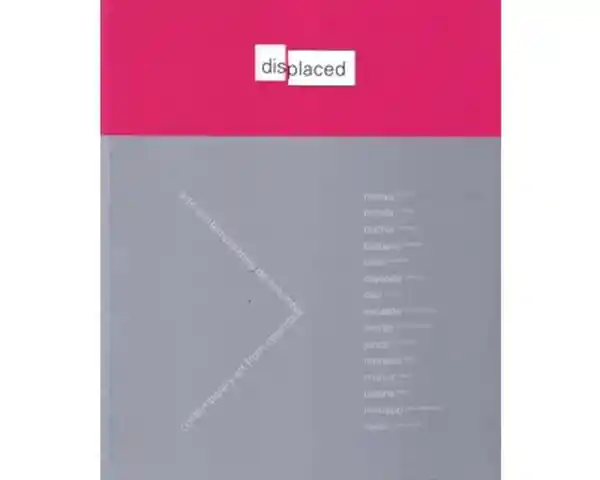 Displaced. Arte Contemporáneo de Colombia - VV. AA