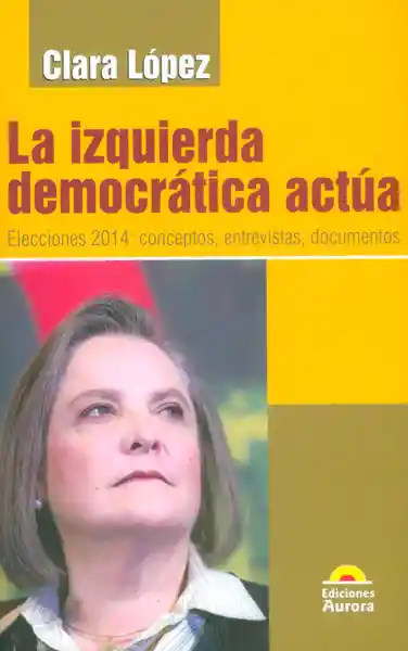 La Izquierda Democrática Actúa. Elecciones 2014: Conceptos