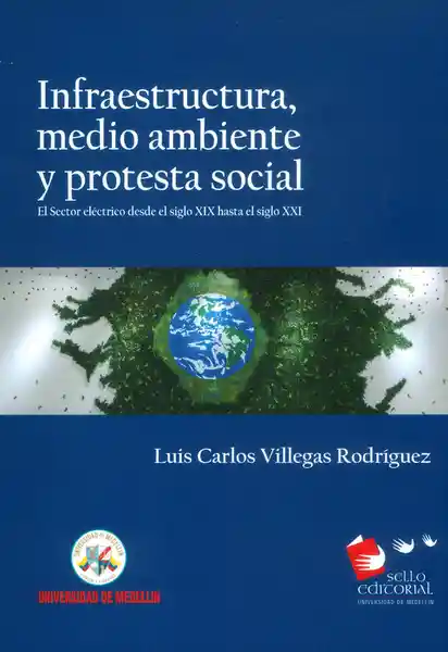 Infraestructura Medio Ambiente y Protesta Social