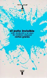 El Puño Invisible. Arte Revolución