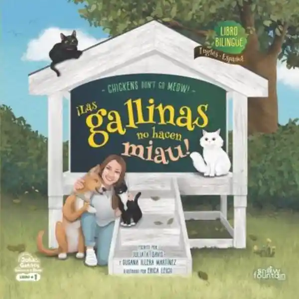 Las Gallinas no Hacen Miau Chickens Don't go Meow