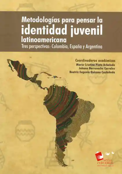 Metodologías Para Pensar la Identidad Juvenil Latinoamericana