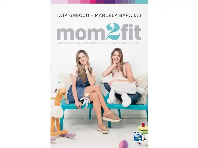 Mom2Fit. Tata Gnecco | Marcela Barajas