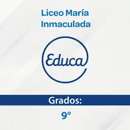 Liceo María Inmaculada Grado 9 - Educactiva