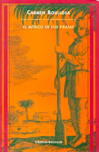 El Médico de Los Piratas Bucaneros y Filibusteros en el Caribe