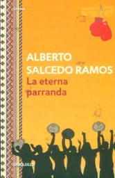 La Eterna Parranda - Alberto Salcedo Ramos