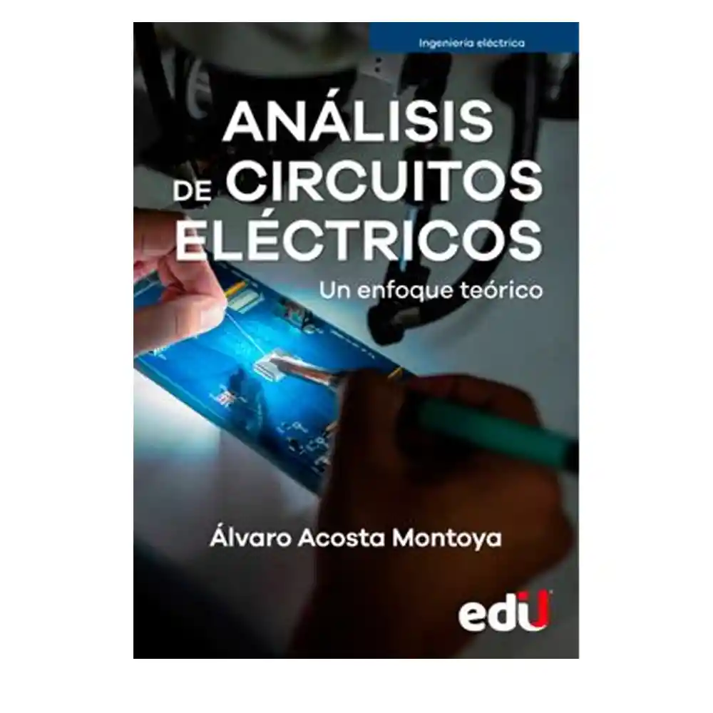 Análisis De Circuitos Eléctricos. Un Enfoque Teórico