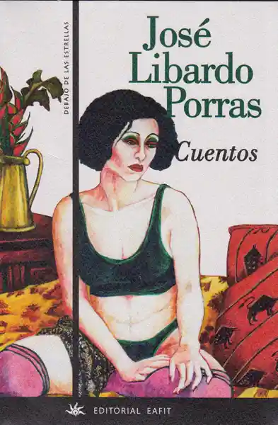 Cuentos. José Libardo Porras - José Libardo Porras