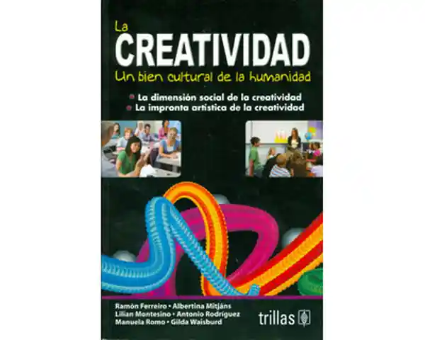 La creatividad. Un bien cultural de la humanidad