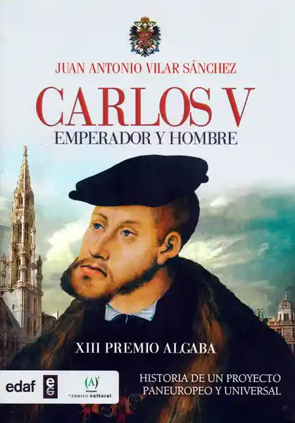 Carlos v Emperador y Hombre - Juan Antonio Vilar Sánchez