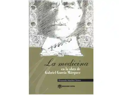 La Medicina en la Obra de Gabriel García Márquez