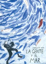 La Gente y el Mar - Charlotte Ager