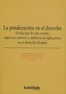 La Ponderación en el Derecho. Evolución de Una Teoría; Aspectos