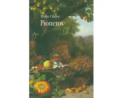 Pioneros - Willa Cather