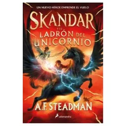 Skandar y el Ladrón Del Unicornio - Annabel Steadman