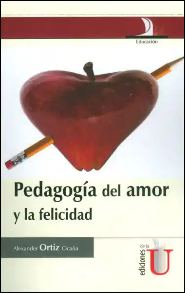 Pedagogía Del Amor y la Felicidad