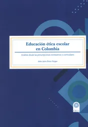 Educación Ética Escolar en Colombia - Perez Vargas John Jairo