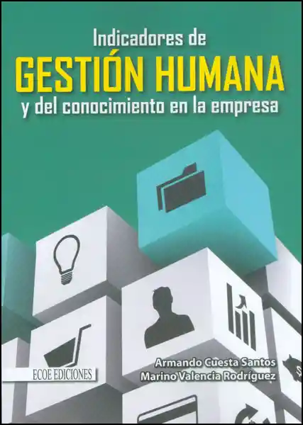 Indicadores de Gestión Humana y Del Conocimiento en la Empresa