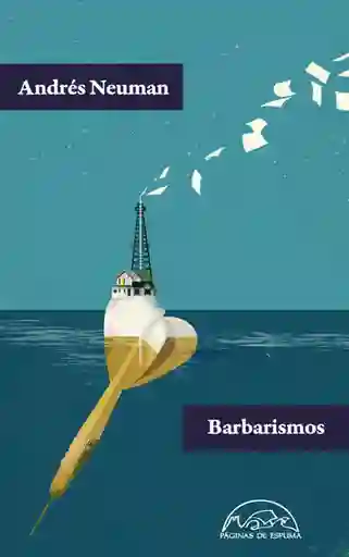 Barbarismos - Andrés Neuman