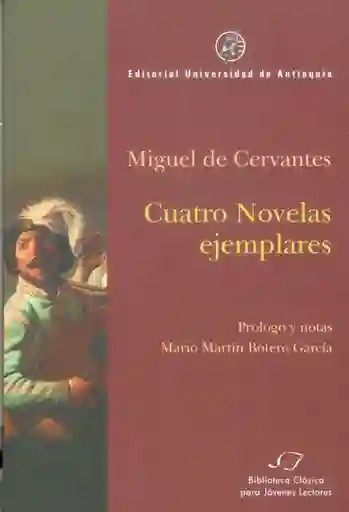 Cuatro Novelas Ejemplares - Miguel de Cervantes