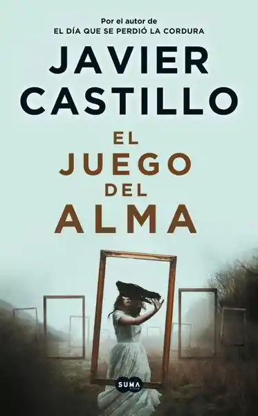 El Juego Del Alma - Javier Castillo