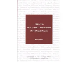 Derecho de Las Organizaciones Internacionales - René Urueña