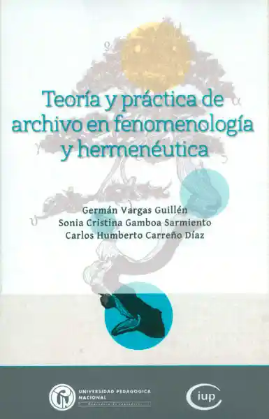 Teoría y Práctica de Archivo en Fenomenología y Hermenéutica