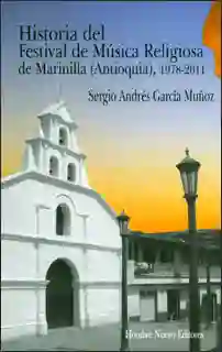 Historia del festival de música religiosa de Marinilla (Antioquia), 1978-2011