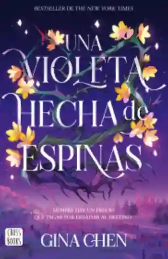 Una Violeta Hecha de Espinas Gina Chen