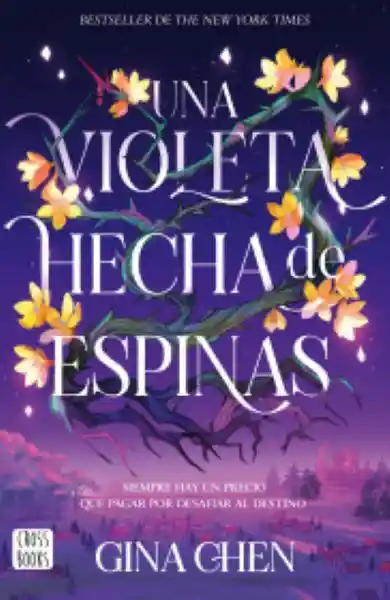 Una Violeta Hecha de Espinas Gina Chen