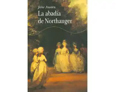 La Abadía de Northanger - Jane Austen