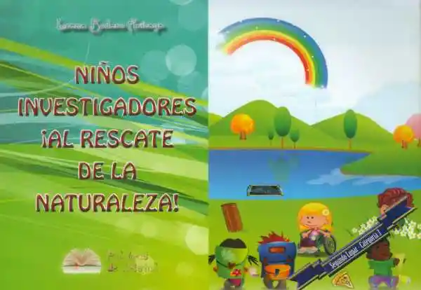 Niños Investigadores ¡Al Rescate de la Naturaleza!