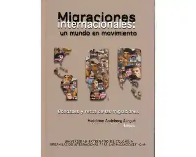 Migraciones Internacionales: un Mundo en Movimiento - VV.AA