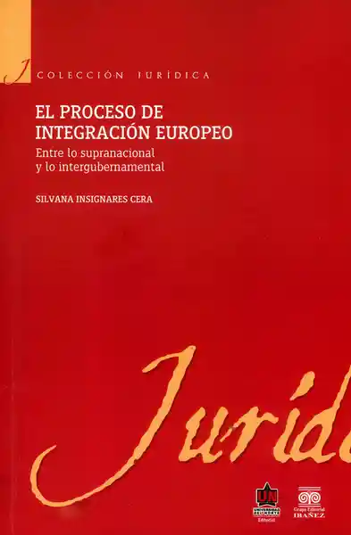 El Proceso de Integración Europeo.