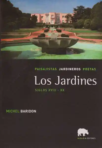 Los Jardines Siglos XVIII - XX - Michel Baridon