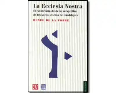 La Ecclesia Nostra - Renée de la Torre