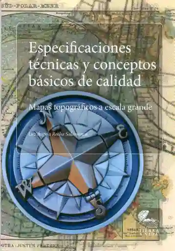 Especificaciones técnicas y conceptos básicos de calidad. Mapas topográficos a escala grande