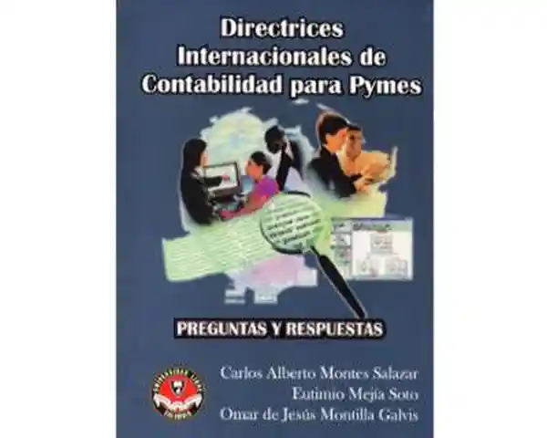 Directrices internacionales de contabilidad para Pymes. Preguntas y respuestas