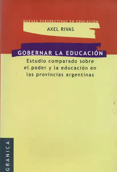 Gobernar la Educación - Axel Rivas