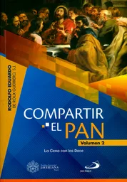Compartir el Pan. Volumen 2. La Cena Con Los Doce