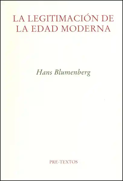 La Legitimación de la Edad Moderna - Hans Blumenberg