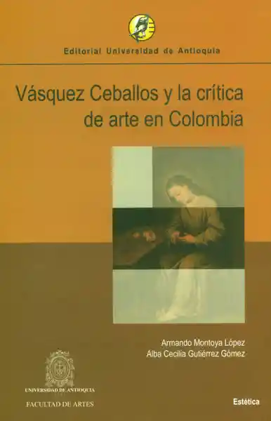 Vásquez Ceballos y la Crítica de Arte en Colombia