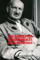 Los conceptos fundamentales de la metafísica. Mundo, finitud, soledad