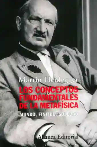 Los conceptos fundamentales de la metafísica. Mundo, finitud, soledad