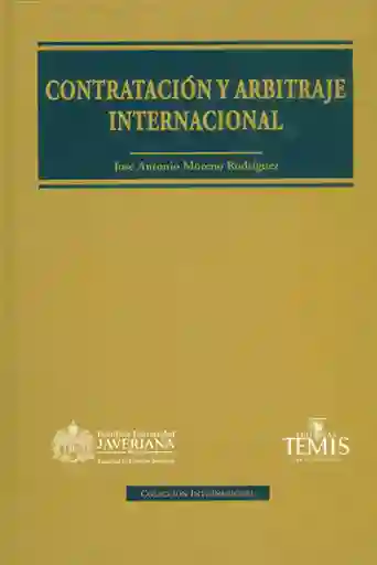 Contratación y Arbitraje Internacional - José Antonio Moreno