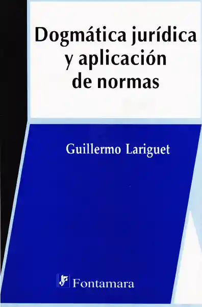 Dogmática jurídica y aplicación de normas