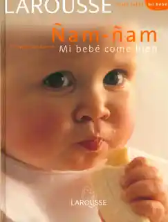 Ñam-Ñam mi Bebé Come Bien